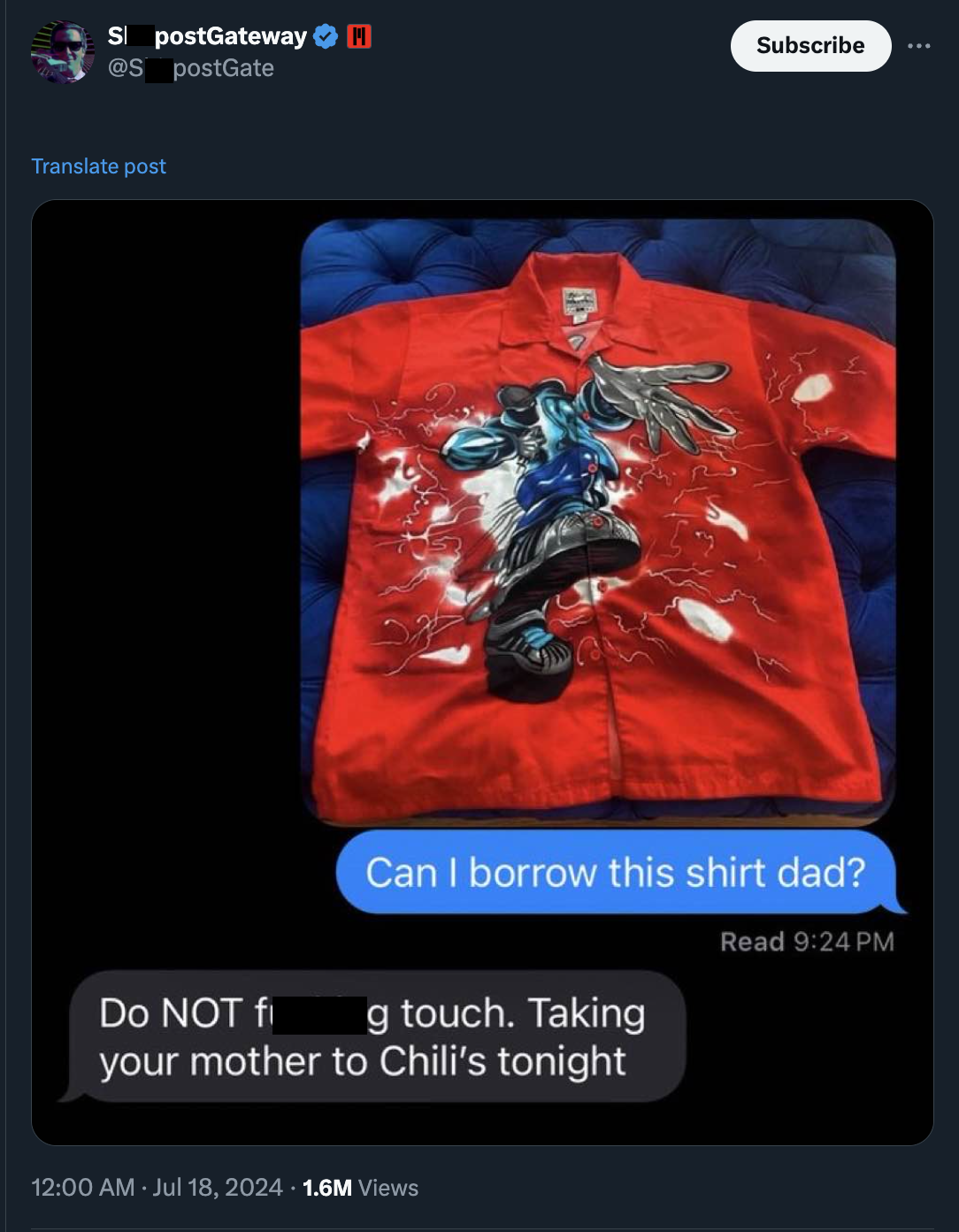 screenshot - Si postGateway N postGate Translate post Subscribe Can I borrow this shirt dad? Do Not fi g touch. Taking your mother to Chili's tonight Read 1.6M Views